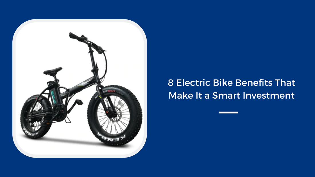 8 Electric Bike Benefits That Make It a Smart Investment